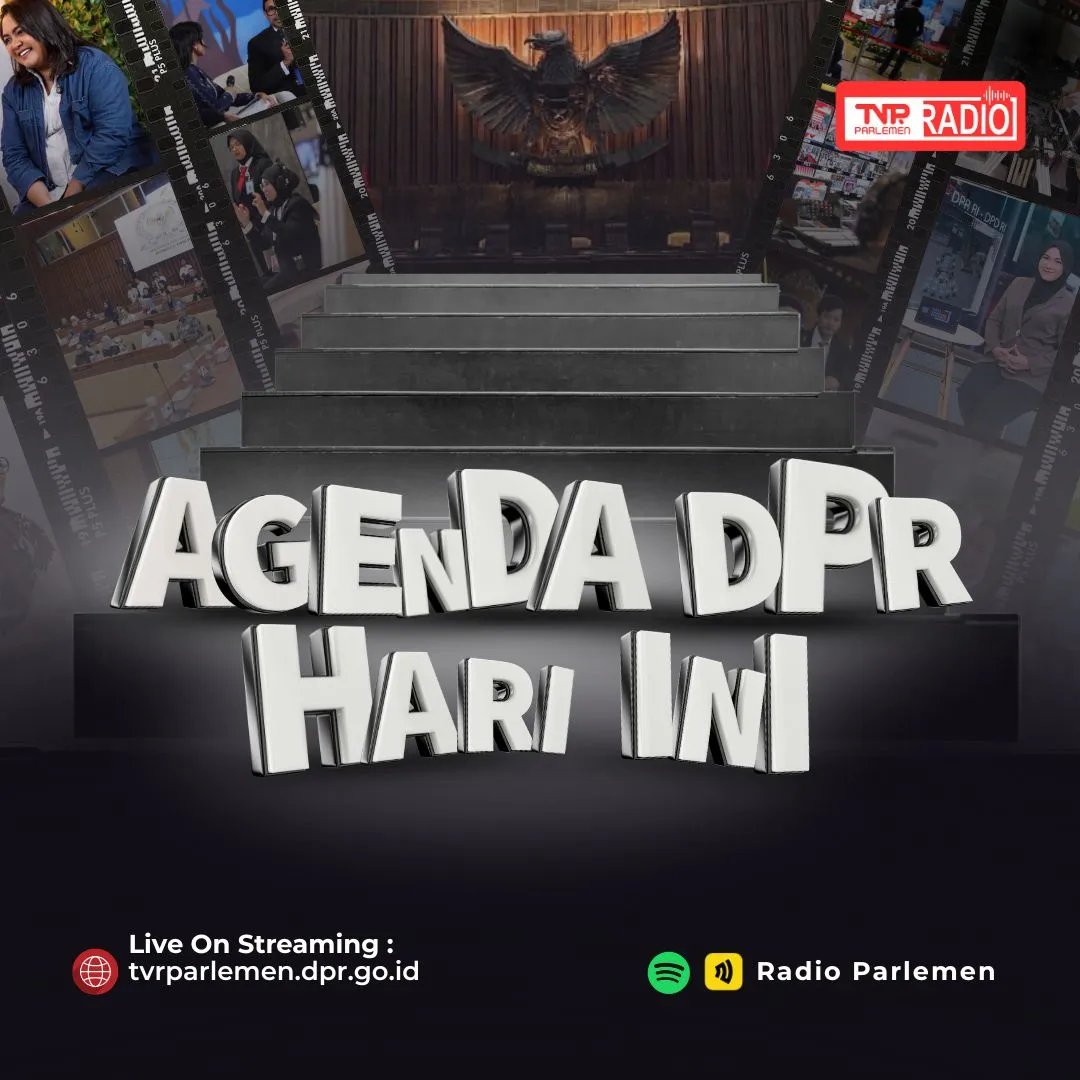 Agenda DPR Hari Ini